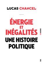 L'énergie. Une histoire politique de la Préhistoire à nos jours