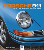 Porsche 911 tous les modèles depuis 1964