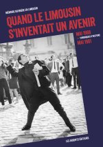 QUAND LE LIMOUSIN S'INVENTAIT UN AVENIR