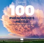 Les 100 phénomènes météo les plus extraordinaires