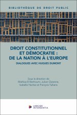 Droit constitutionnel et démocratie : de la nation à l'Europe - Dialogues avec Hugues Dumont