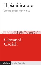 pianificatore. Economia, politica e potere in URSS