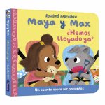 Maya Y Max Hemos Llegado Ya