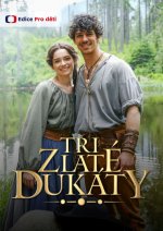 Film:  Tři Zlaté Dukáty