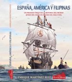 ESPAÑA, AMÉRICA Y FILIPINAS.