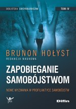 Nowe wyzwania w profilaktyce samobójstw. Zapobieganie samobójstwom. Tom 4