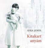 Kitakart anyám