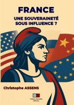 Réseaux d'influence et souveraineté de la France