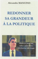Redonner sa grandeur à la politique