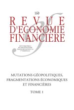 Mutations géopolitiques, fragmentations économiques et financières