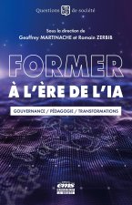 Former à l'ère de l'IA. Enjeux, défis et solutions