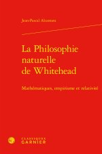 La philosophie naturelle de whitehead - mathématiques, empirisme et relativité