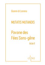 Cycle Mutatis Mutandis - Pavane des Fées Sans-Gêne