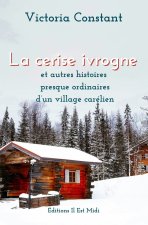LA CERISE IVROGNE