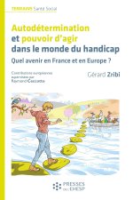 Autodétermination et pouvoir d'agir dans le monde du handicap