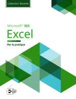 Excel Microsoft 365 - Collection Illustrée Couleur
