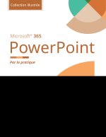 PowerPoint Microsoft 365 - Collection Illustrée Couleur