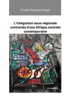INTEGRATION SOUS REGIONALE CONTRARIEE D