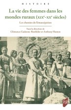 La vie des femmes dans les mondes ruraux (XIX-XXe siècles)