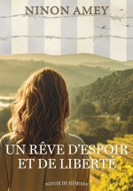 Un rêve d'espoir et de liberté