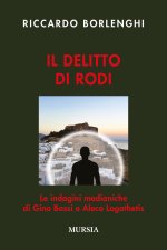 delitto di Rodi. Le indagini medianiche di Gino Bassi e Aleco Logothetis