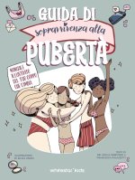 Guida di sopravvivenza alla pubertà