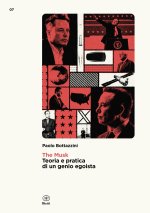 Musk. Teoria e pratica di un genio egoista