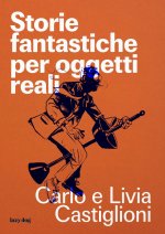 Storie fantastiche per oggetti reali