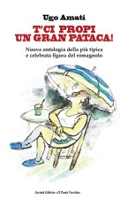 T'ci propi un gran pataca! Nuova ontologia della più tipica e celebrata figura del romagnolo