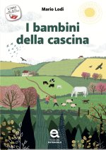 bambini della cascina. Ediz. ad alta leggibilità