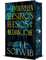 Que Entierren Nuestros Huesos En La Medianoche