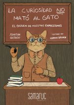 La Curiosidad No Mato Al Gato