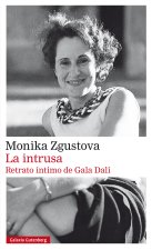 La intrusa. Retrato íntimo de Gala Dalí- rústica