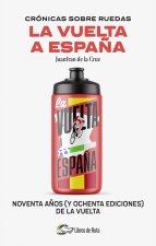 CRÓNICAS SOBRE RUEDAS: LA VUELTA A ESPAÑA
