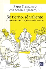 Sé tierno, sé valiente