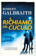 richiamo del cuculo. Un’indagine di Cormoran Strike