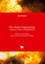 Fire Safety Engineering - Measures, Policies, and Applications