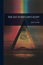 Six Lectures on Light