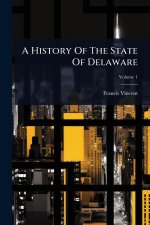 A History Of The State Of Delaware