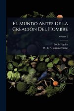 El Mundo Antes De La Creaci?3n Del Hombre