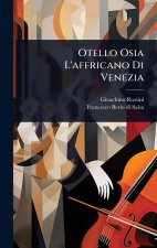 Otello Osia L'affricano Di Venezia