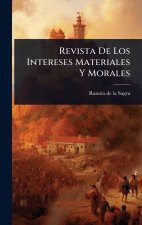 Revista De Los Intereses Materiales Y Morales
