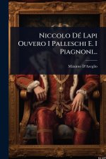 Niccolo D?(c) Lapi Ouvero I Palleschi E. I Piagnoni...
