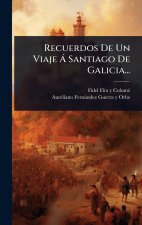 Recuerdos De Un Viaje ? Santiago De Galicia...