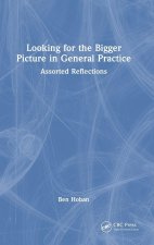 Looking for the Bigger Picture in General Practice