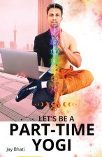 Let's be a part-time yogi