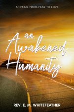 An Awakened Humanity
