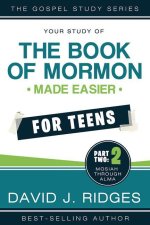 Book of Mormon Made Easier for Teens Vol. 2