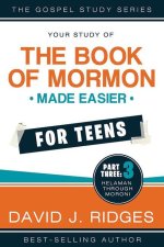 Book of Mormon Made Easier for Teens Vol. 3