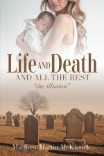 Life and death and all the rest